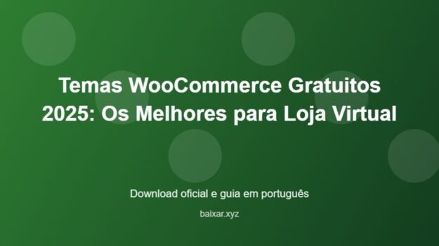 Temas WooCommerce Gratuitos 2025: Os Melhores para Loja Virtual - imagem destacada do guia de download oficial em português