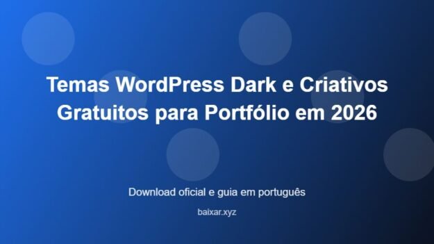 Temas WordPress Dark e Criativos Gratuitos para Portfólio em 2026 - imagem destacada do guia de download oficial em português