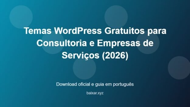 Temas WordPress Gratuitos para Consultoria e Empresas de Serviços (2026) - imagem destacada do guia de download oficial em português