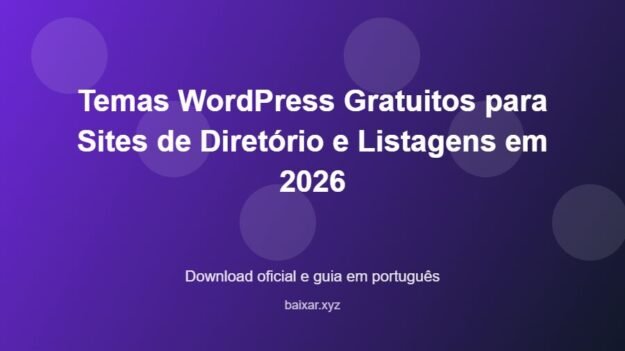 Temas WordPress Gratuitos para Sites de Diretório e Listagens em 2026 - imagem destacada do guia de download oficial em português