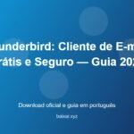 Thunderbird: Cliente de E-mail Grátis e Seguro — Guia 2026 - imagem destacada do guia de download oficial em português