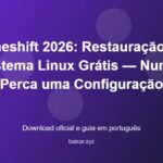 Timeshift 2026: Restauração do Sistema Linux Grátis Timeshift 2026: Restauração do Sistema Linux Grátis — Nunca Perca uma Configuração - imagem destacada do guia de download oficial em português