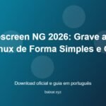 Vokoscreen NG 2026: Grave a Tela no Linux de Forma Simples e Grátis - imagem destacada do guia de download oficial em português
