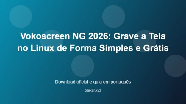 Vokoscreen NG 2026: Grave a Tela no Linux de Forma Simples e Grátis – download oficial e guia Vokoscreen NG 2026: Grave a Tela no Linux de Forma Simples e Grátis - imagem destacada do guia de download oficial em português