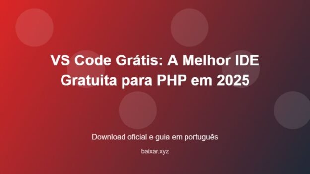 VS Code Grátis: A Melhor IDE Gratuita para PHP em 2025 - imagem destacada do guia de download oficial em português