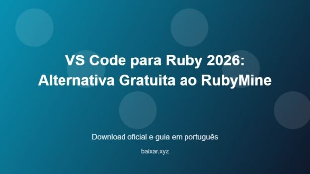 VS Code para Ruby 2026: Alternativa Gratuita ao RubyMine - imagem destacada do guia de download oficial em português