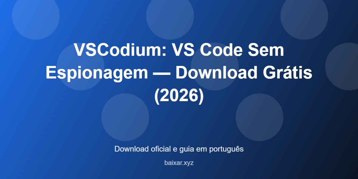vscodium-vscode-sem-telemetria-featured-corrigida Vscodium vscode sem telemetria featured corrigida