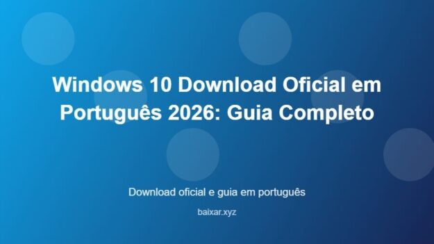 Windows 10 Download Oficial em Português 2026: Guia Completo - imagem destacada do guia de download oficial em português