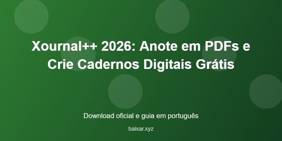 Xournal++ 2026: Anote em PDFs e Crie Cadernos Digitais Grátis – download oficial e guia Xournal++ 2026: Anote em PDFs e Crie Cadernos Digitais Grátis - imagem destacada do guia de download oficial em português