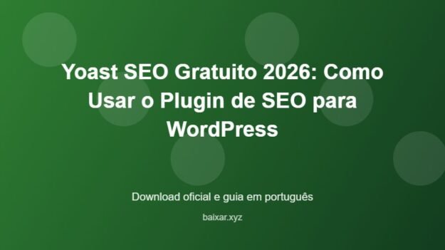 Yoast SEO Gratuito 2026: Como Usar o Plugin de SEO para WordPress - imagem destacada do guia de download oficial em português